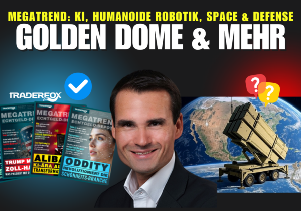 Megatrend Magazin: Golden Dome Upside & Mehr