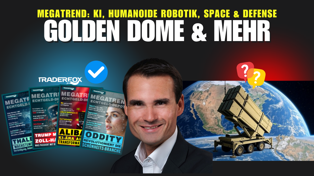 Megatrend Magazin: Golden Dome Upside & Mehr