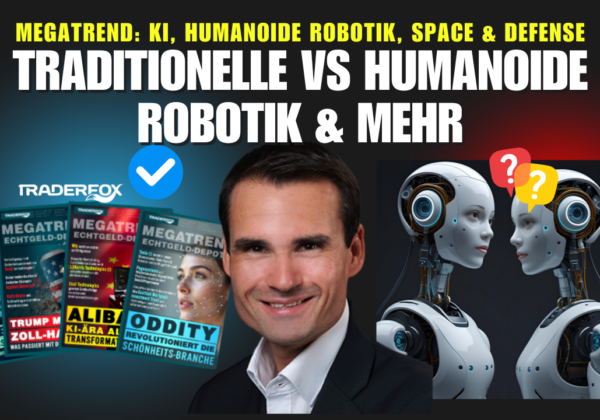 MEGATREND: Traditionelle vs Humanoide Robotik - Welche Aktie gewinnt? Und mehr