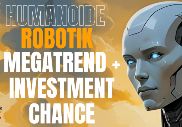 Humanoide Roboter als Gamechanger für Wirtschaft und Gesellschaft – die große Investmentchance