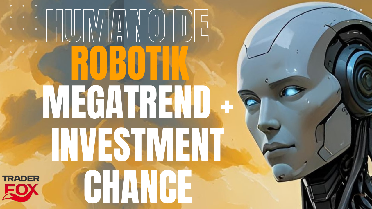 Humanoide Roboter als Gamechanger für Wirtschaft und Gesellschaft – die große Investmentchance