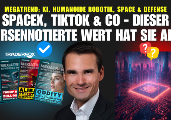 MEGATREND: SpaceX, TikTok & Co - über diese Aktie kannst du dich beteiligen
