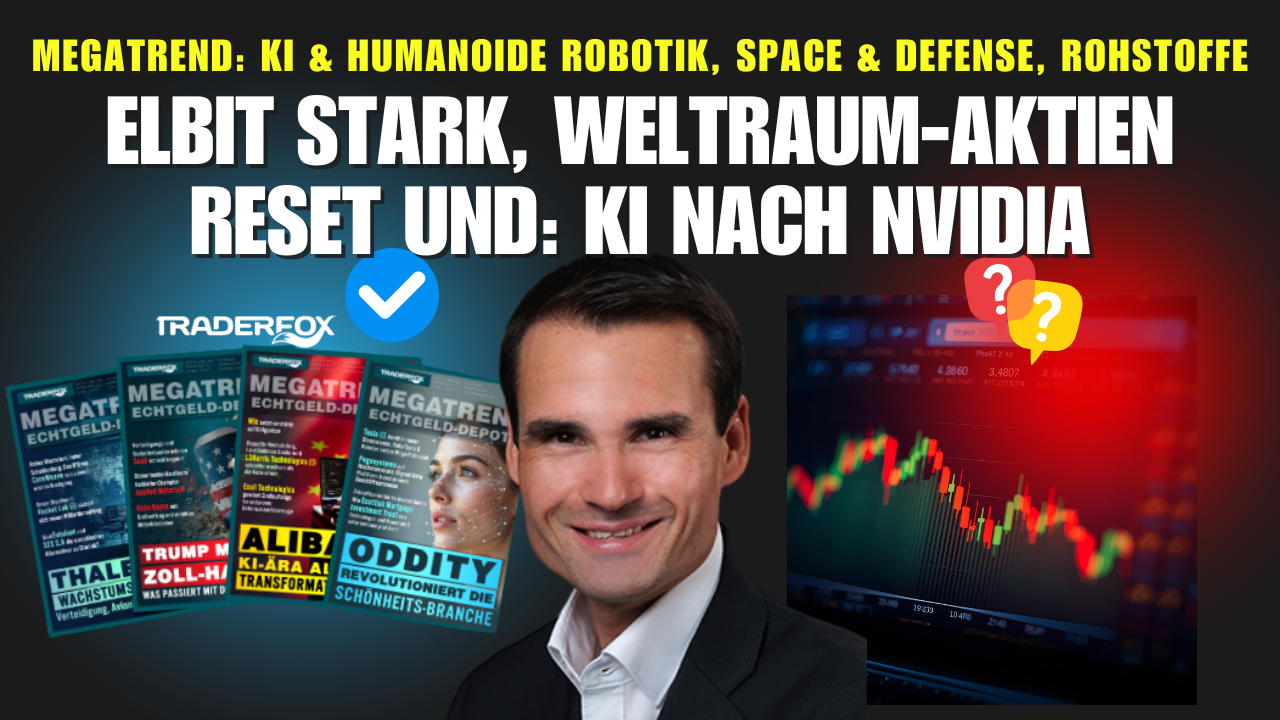 MEGATREND: Elbit stark, Weltraum-Aktien Reboot und KI nach Nvidia
