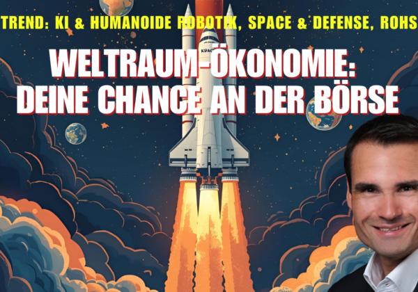 MEGATREND Space Ökonomie - Diese Aktien profitieren vom neuen Wettlauf der Mächte