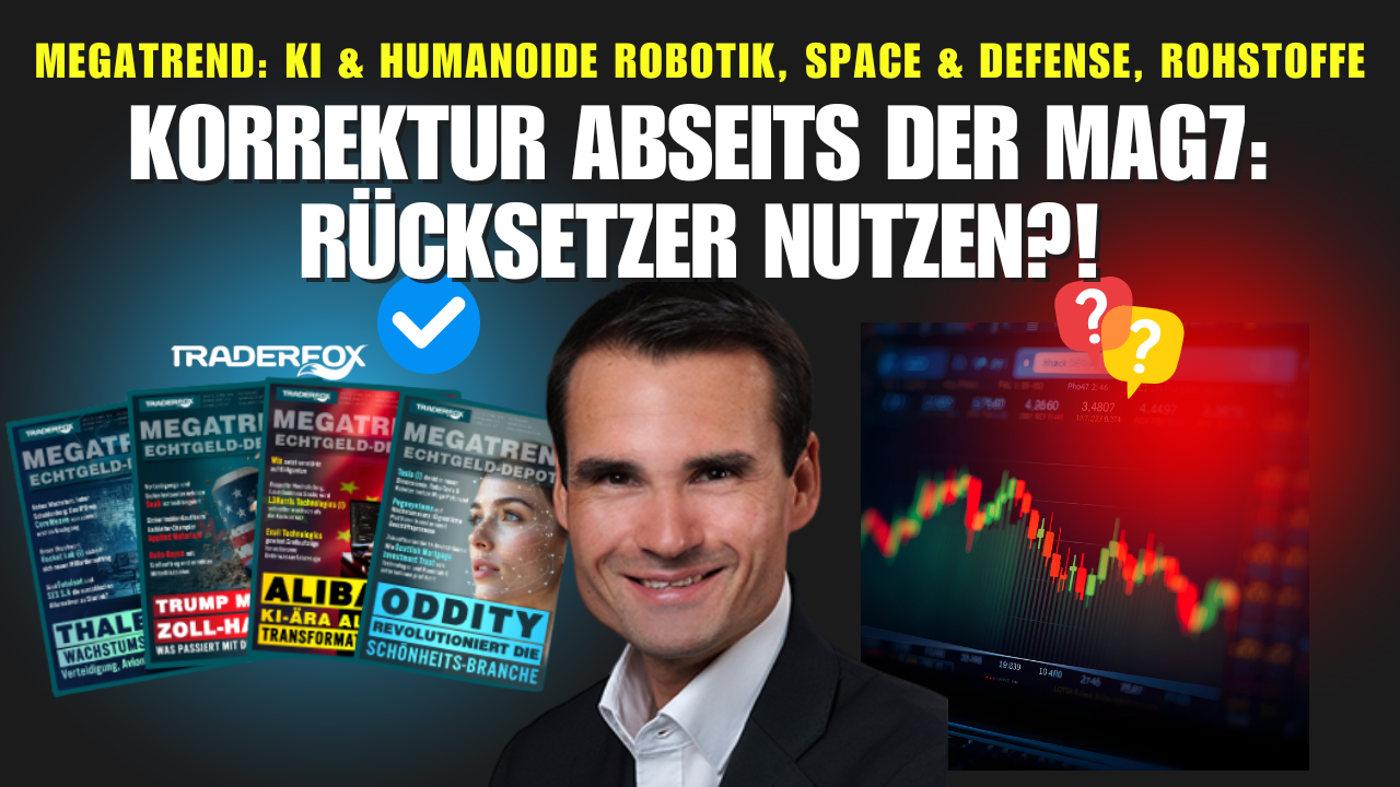 MEGATREND: Korrektur abseits der Mag7 - Rücksetzer nutzen?!
